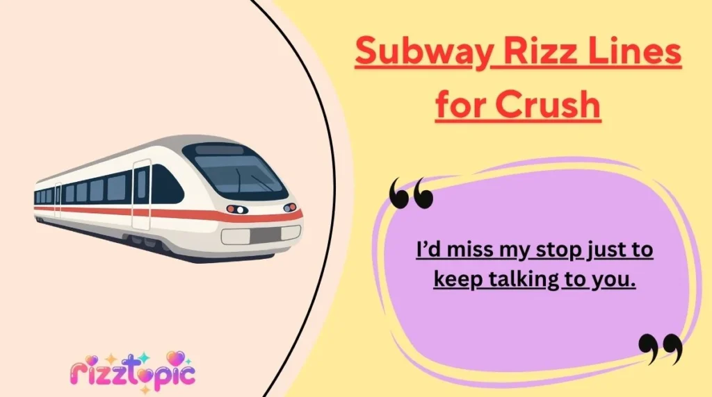 Subway Rizz Lines for Crush