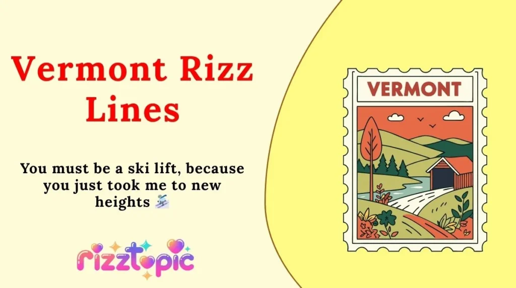 Vermont Rizz Lines