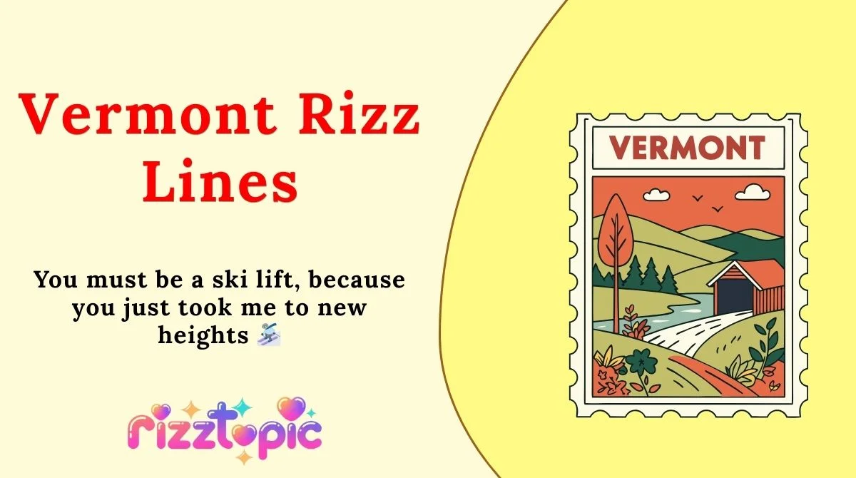 Vermont Rizz Lines