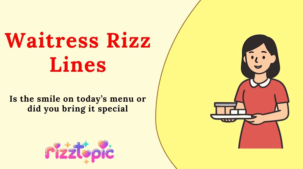 Waitress Rizz Lines