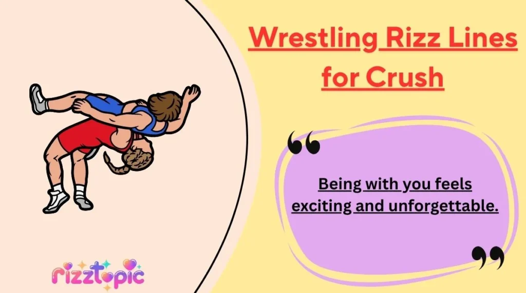 Wrestling Rizz Lines for Crush