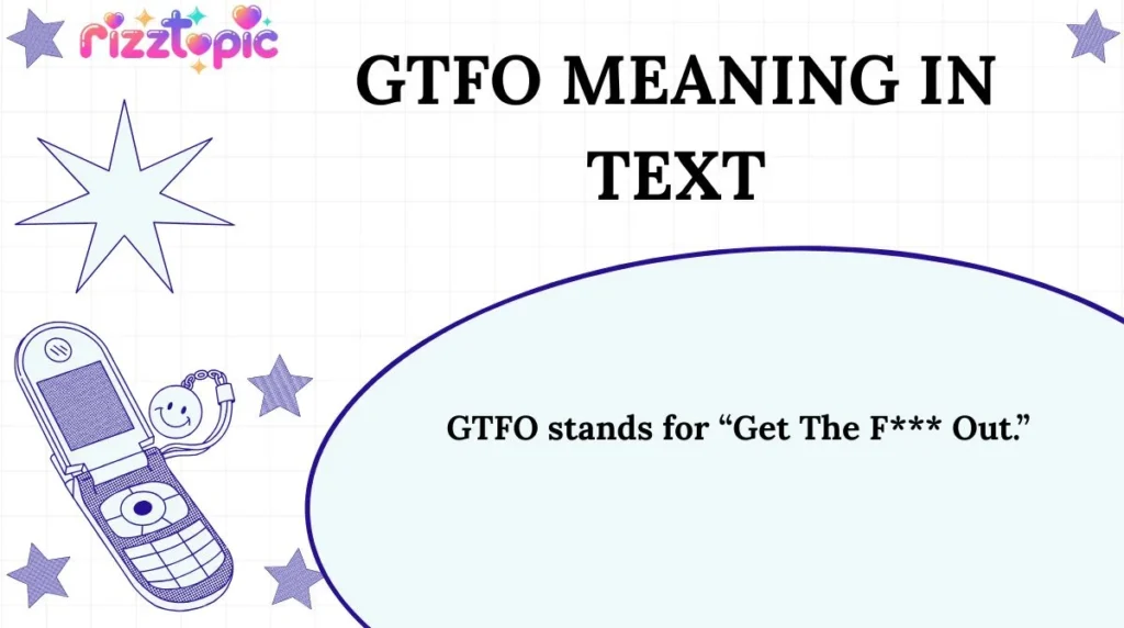 GTFO Meaning in Text