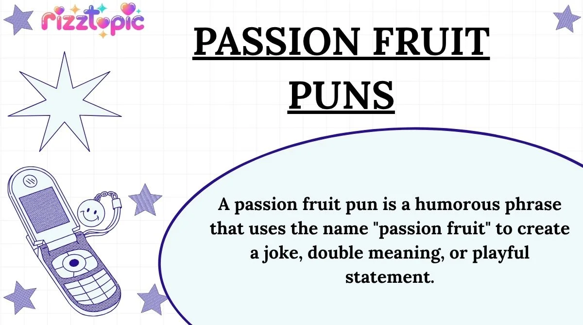 Passion Fruit Puns