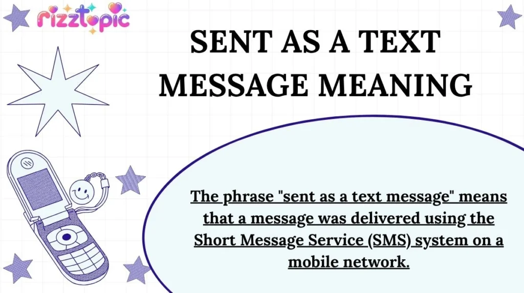Sent as a Text Message Meaning