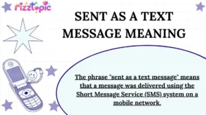 Sent as a Text Message Meaning
